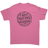 I_Dont_Need_Your_Validation_T-Shirt_Azalea_Front_Mockup.png_15968810