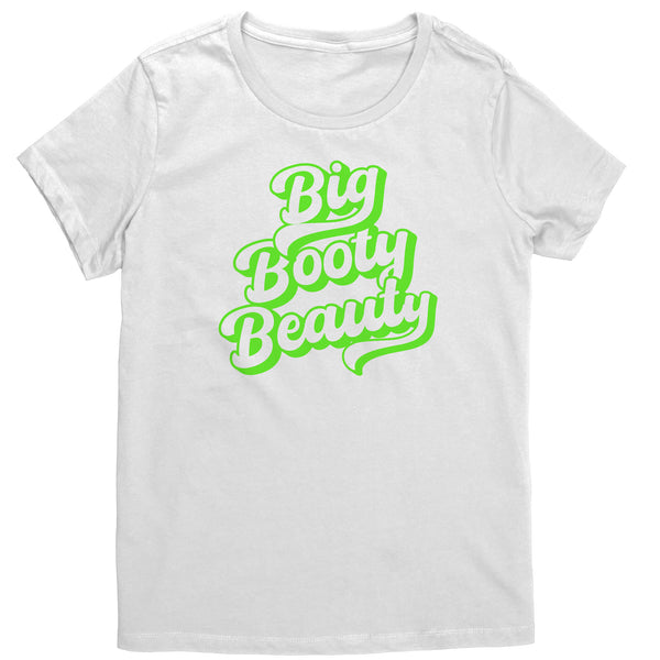 Big Booty Beauty T-Shirt Neon Green Letters